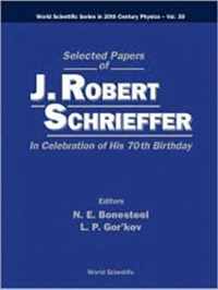 Selected Papers Of J Robert Schrieffer In Celebration Of His 70th Birthday