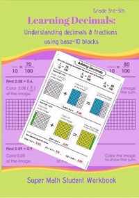 Understanding Decimals & Fractions with base - 10 blocks