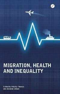 Migration, Health and Inequality