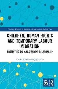 Children, Human Rights and Temporary Labour Migration