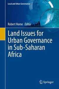 Land Issues for Urban Governance in Sub-Saharan Africa