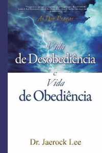 Vida de Desobediencia e Vida de Obediencia
