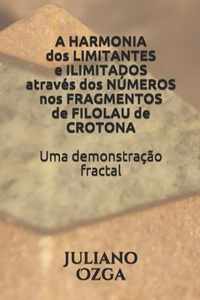 A Harmonia DOS Limitantes E Ilimitados Atraves DOS Numeros Nos Fragmentos de Filolau de Crotona