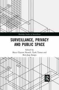 Surveillance, Privacy and Public Space