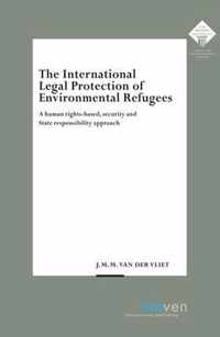 The International Legal Protection of Environmental Refugees