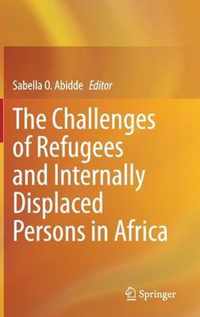 The Challenges of Refugees and Internally Displaced Persons in Africa