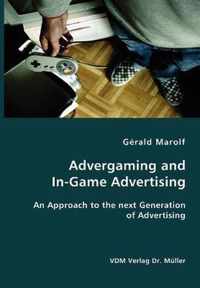 Advergaming and In-Game Advertising