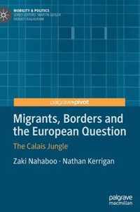 Migrants, Borders and the European Question