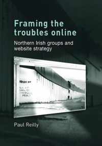 Framing the Troubles Online