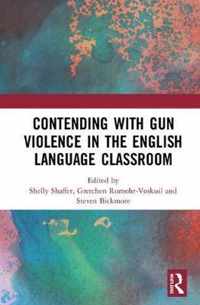 Contending with Gun Violence in the English Language Classroom