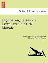 Lec Ons Anglaises de Litte Rature Et de Morale