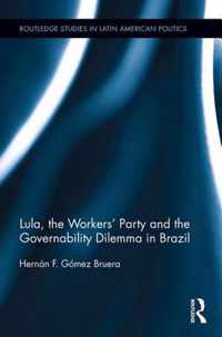 Lula, the Workers' Party and the Governability Dilemma in Brazil