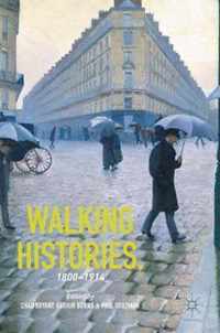 Walking Histories, 1800-1914