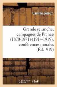 Grande Revanche, Campagnes de France (1870-1871)-(1914-1919), Conferences Morales Et Patriotiques