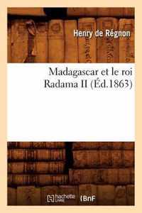 Madagascar Et Le Roi Radama II, (Ed.1863)