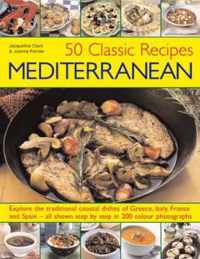 50 Classic Recipes Mediterranean