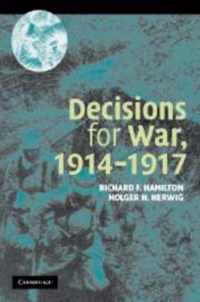 Decisions For War, 1914-1917