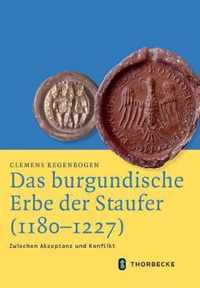 Das Burgundische Erbe Der Staufer (1180-1227)