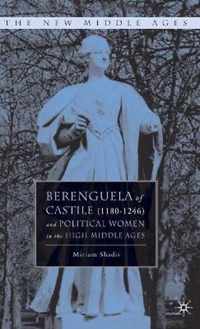 Berenguela of Castile (1180-1246) and Political Women in the High Middle Ages