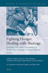 Fighting Hunger, Dealing with Shortage (2 vols): Everyday Life under Occupation in World War II Europe