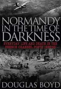 Normandy in the Time of Darkness
