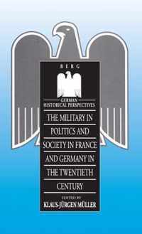 Military In Politics And Society In France And Germany In Th