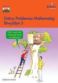 Datrys Problemau Mathemateg - Blwyddyn 5