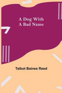 A Dog with a Bad Name