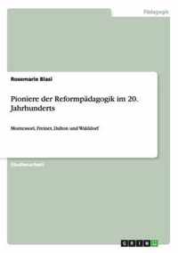 Pioniere der Reformpädagogik im 20. Jahrhunderts