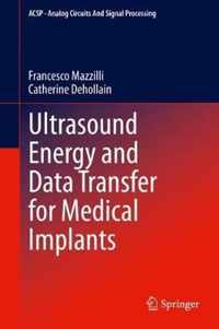 Ultrasound Energy and Data Transfer for Medical Implants