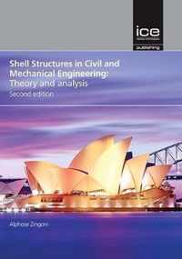 Shell Structures in Civil and Mechanical Engineering, Second edition