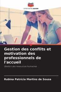 Gestion des conflits et motivation des professionnels de l'accueil