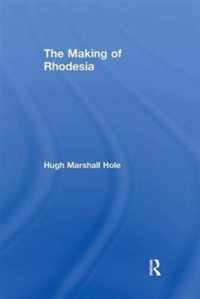 The Making of Rhodesia