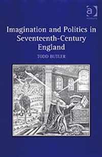 Imagination and Politics in Seventeenth-Century England