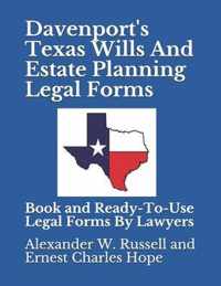 Davenport's Texas Wills And Estate Planning Legal Forms