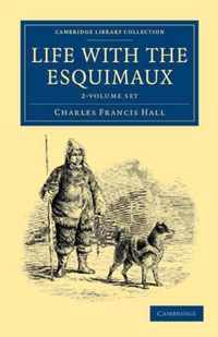 Life with the Esquimaux 2 Volume Set