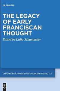 The Legacy of Early Franciscan Thought