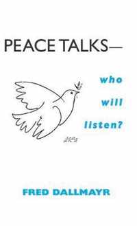 Peace Talks-Who Will Listen?