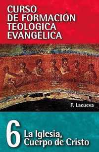 Cft 06 - La Iglesia, Cuerpo de Cristo