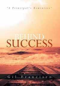 Behind Success