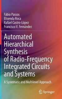 Automated Hierarchical Synthesis of Radio-Frequency Integrated Circuits and Systems