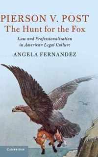 Pierson v. Post, The Hunt for the Fox