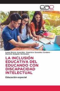 La Inclusion Educativa del Educando Con Discapacidad Intelectual