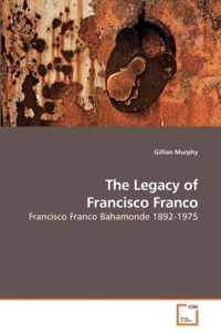 The Legacy of Francisco Franco