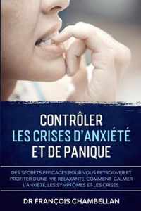 Controler Les Crises D'Anxiete et de Panique