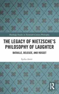 The Legacy of Nietzsche's Philosophy of Laughter