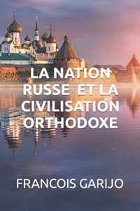 La Nation Russe Et La Civilisation Orthodoxe