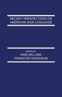 Recent Perspectives on American Sign Language