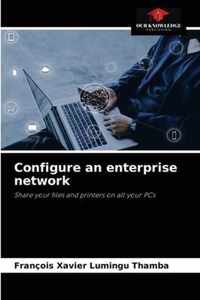 Configure an enterprise network