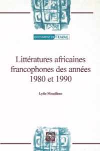 Litteratures Africaines Francophones des Annees 1980 et 1990